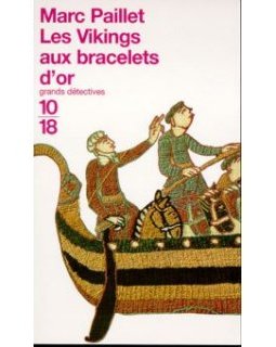 Les Vikings aux bracelets d'or - Marc Paillet