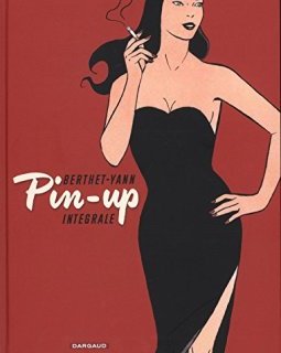Pin-up - Intégrale complète - tome 1 - Pin-up - Intégrale tomes 1 à 10