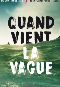 Quand vient la vague - Jean-Christophe Tixier