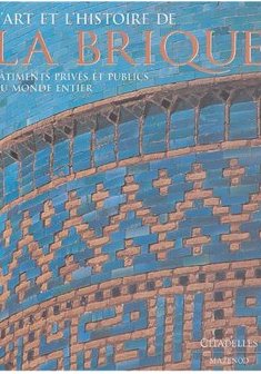 L'art et l'histoire de la brique : Bâtiments privés et publics du monde entier