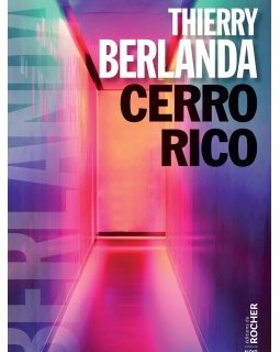 Cerro Rico - L'interrogatoire de Thierry Berlanda