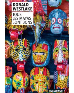 Tous les Mayas sont bons - Donald Westlake