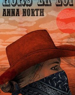 Hors-la-loi - Anna North