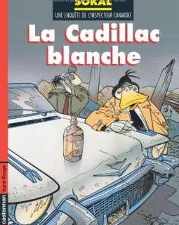 L'Inspecteur Canardo, tome 6 : La Cadillac blanche