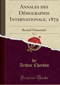Annales Des Demographie Internationale, 1879, Vol. 3 : Recueil Trimestriel (Classic Reprint) - Arthur Chervin