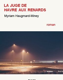 La juge de Havre-aux-renards - Myriam Haugmard-Miney