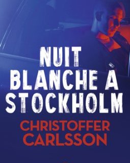 Nuit blanche à Stockholm - Christoffer Carlsson