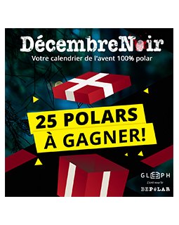 Décembre Noir 2021 : 1 polar à gagner par jour !
