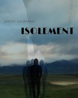 Isolement - Jeremy Wegmann