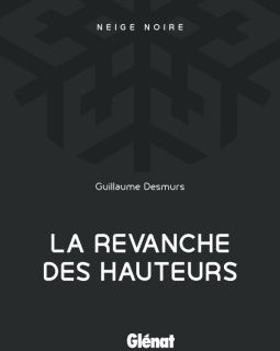 La Revanche des hauteurs - Guillaume Desmurs