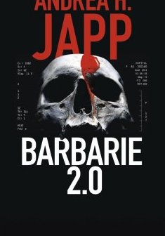 Barbarie 2.0 - Andrea H. Japp