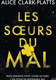 Les Soeurs du mal - Alice Clark Platts