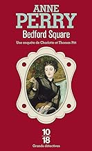 Les enquêtes de Charlotte et Thomas Pitt : Bedford Square - Anne PERRY