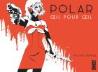 Polar - Tome 02 : Oeil pour oeil - Victor Santos 