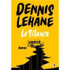 Le silence - Dennis Lehane