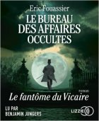 Le bureau des affaires occultes T2 : Le Fantôme du Vicaire - Éric Fouassier
