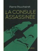 La consule assassinée - Pierre Pouchairet