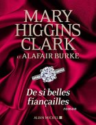 De si belles fiançailles - Mary Higgins Clark - Alafair Burke