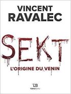 Sekt : L'origine du venin - Vincent Ravalec 