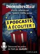 Les mini-podcasts AUDIOLIB pour Décembre Noir 2022