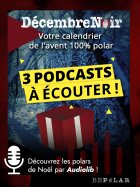Les mini-podcasts AUDIOLIB pour Décembre Noir 2022