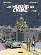 Les Miroirs du Crime - Tome 01 : Les Tueurs de Pigalle - Noël Simsolo