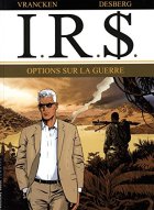 I.R.$. - tome 16 - Options sur la Guerre