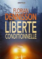 Liberté conditionnelle - Florian Denisson