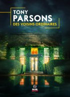 Des voisins ordinaires - Tony Parsons