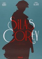 Silas Corey, Cycle 2 Intégrale : - Pierre Alary - Fabien Nury -