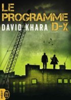 Le Programme D-X - David Khara
