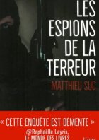 Les Espions de la terreur - Matthieu Suc
