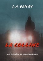  La colline -L.A. BAILEY