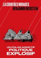 La Cour des mirages - Benjamin Dierstein