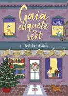 Gaia enquête au vert, Tome 2 : Noël d'art et décès - Aurélie Ribière 