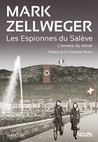 Les espionnes du Salève : l'envers du miroir - Mark Zellweger