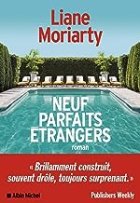 Neuf parfaits étrangers - Liane Moriarty