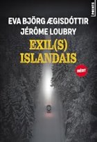 Exil(s) islandais - Jérôme Loubry et Eva Björg Ægisdóttir