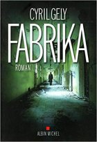 Fabrika - Cyril Gely