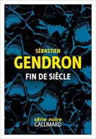 Fin de siècle - Sébastien Gendron