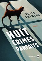 Huit crimes parfaits - Peter Swanson
