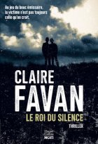 Le roi du silence - Claire Favan