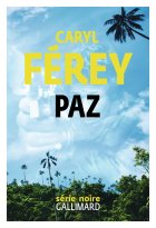 Paz - Caryl Férey