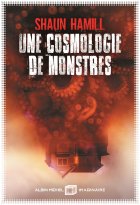 Une cosmologie de monstres - Shaun Hamill