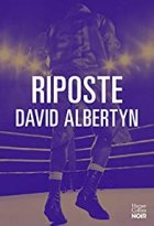 Riposte : 24 heures pour une vengeance - David Albertyn