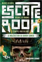 Escape Book - La malédiction du baron Samedi - Christophe Gérard