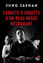 Carnets d'enquête d'un beau gosse nécromant - Jung Jaehan