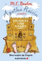 Agatha Raisin enquête, Tome 6 : Vacances tous risques - M.C Beaton