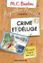 Agatha Raisin enquête 12 - Crime et déluge - M. C. Beaton