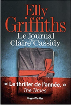 Le journal de Claire Cassidy - Elly Griffiths
